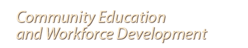 Community Educationand Workforce Development
